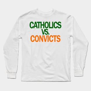 Catholics VS Convicts Tshirt Football ND v Miami Long Sleeve T-Shirt